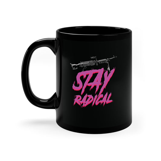 Stay Radical 11oz Black Mug