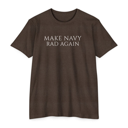 Make Navy Rad Again T-shirt