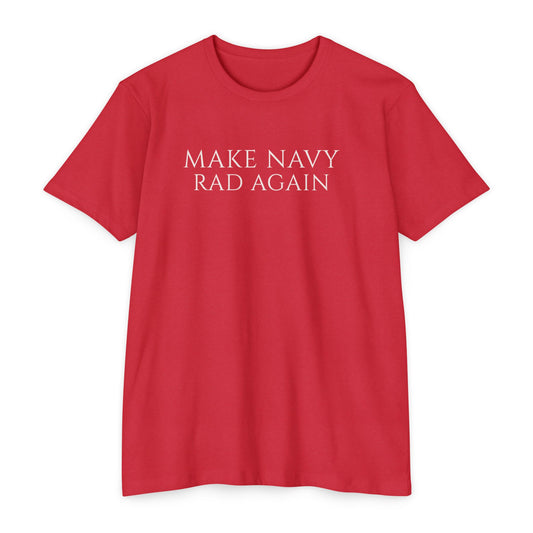 Make Navy Rad Again T-shirt