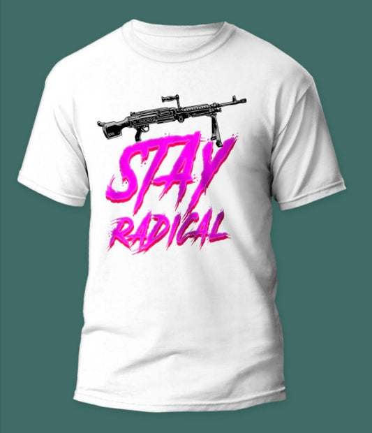 Stay Radical Tee